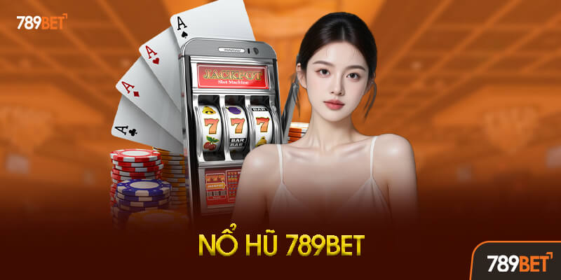 Slot nổ hũ và bắn cá 789BET Ảnh minh họa khu vực slot, nổ hũ và bắn cá trên giao diện 789BET